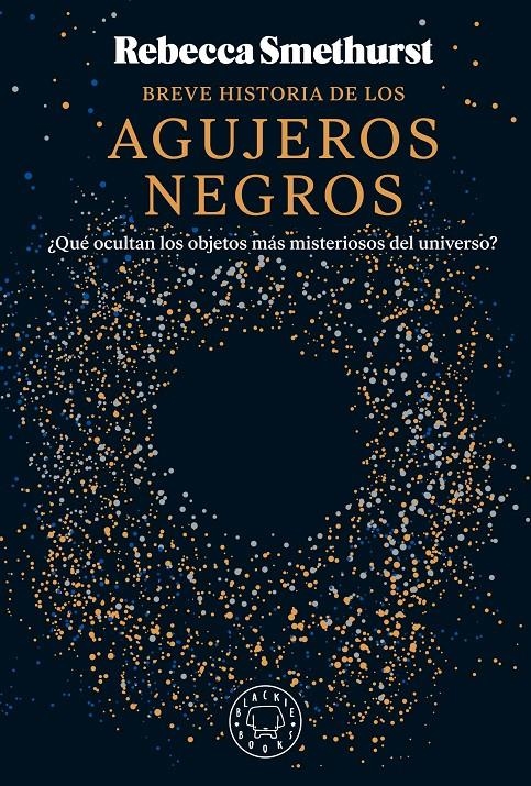 Breve historia de los agujeros negros | Smethurst, Rebecca