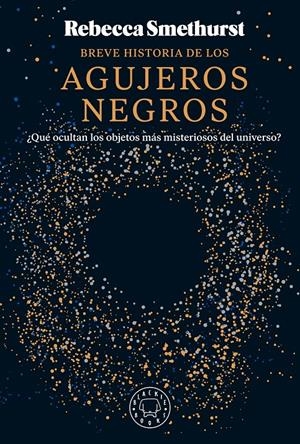 Breve historia de los agujeros negros | Smethurst, Rebecca | Cooperativa autogestionària