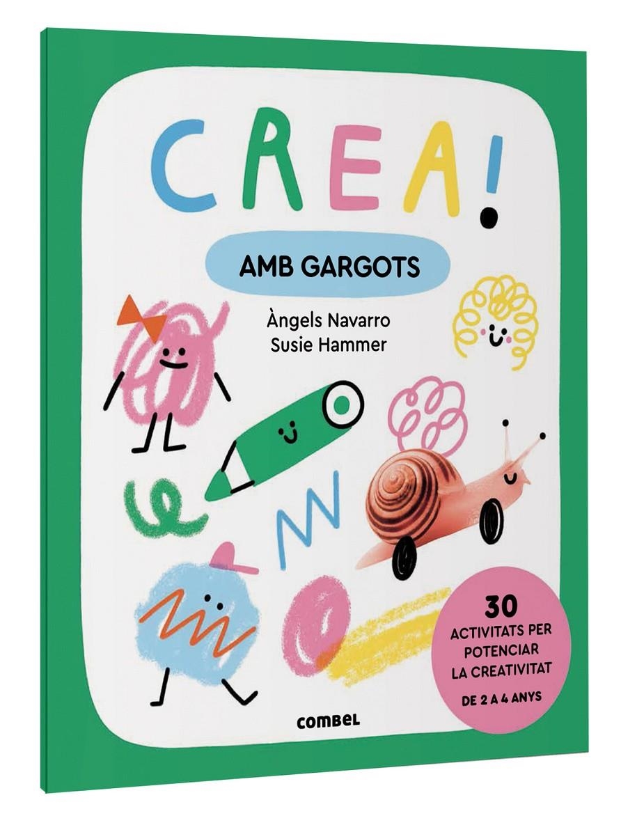 Crea! Amb gargots | Navarro Simon, Àngels; Hammer, Susie | Cooperativa autogestionària