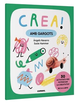 Crea! Amb gargots | Navarro Simon, Àngels; Hammer, Susie | Cooperativa autogestionària