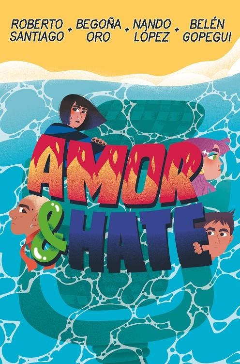 Amor & Hate | Santiago, Roberto/López, Nando/Oro Pradera, Begoña/Gopegui, Belén