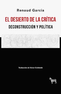 El desierto de la crítica | GARCIA, RENAUD | Cooperativa autogestionària