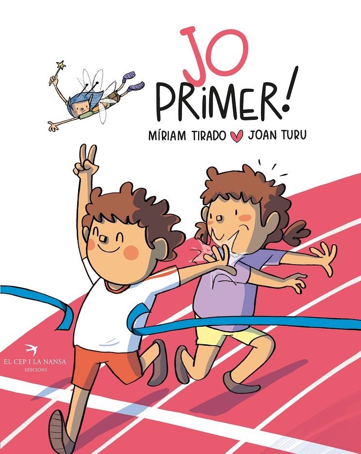 Jo primer! | Tirado, Míriam; Turu, Joan