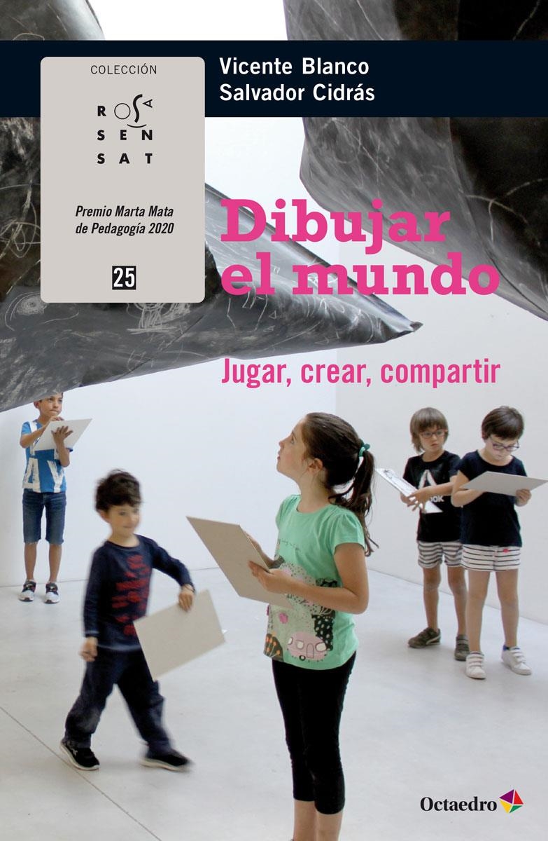 Dibujar el mundo | Blanco Mosquera, Vicente/Cidrás Robles, Salvador | Cooperativa autogestionària
