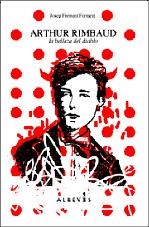 Arthur Rimbaud: la belleza del diablo | Forment Forment, Josep | Cooperativa autogestionària