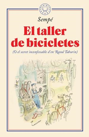El taller de bicicletes | Sempé, Jean-Jacques | Cooperativa autogestionària