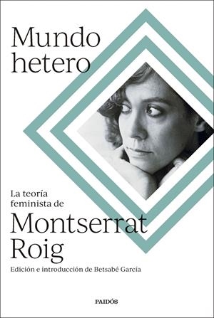Mundo hetero | Roig, Montserrat/García Álvarez, Betsabé | Cooperativa autogestionària