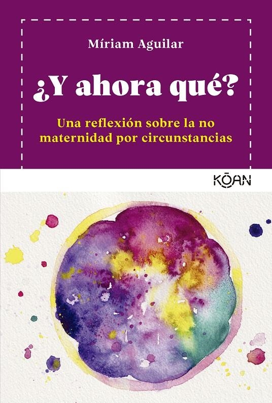 ¿Y ahora qué? | Aguilar, Míriam | Cooperativa autogestionària