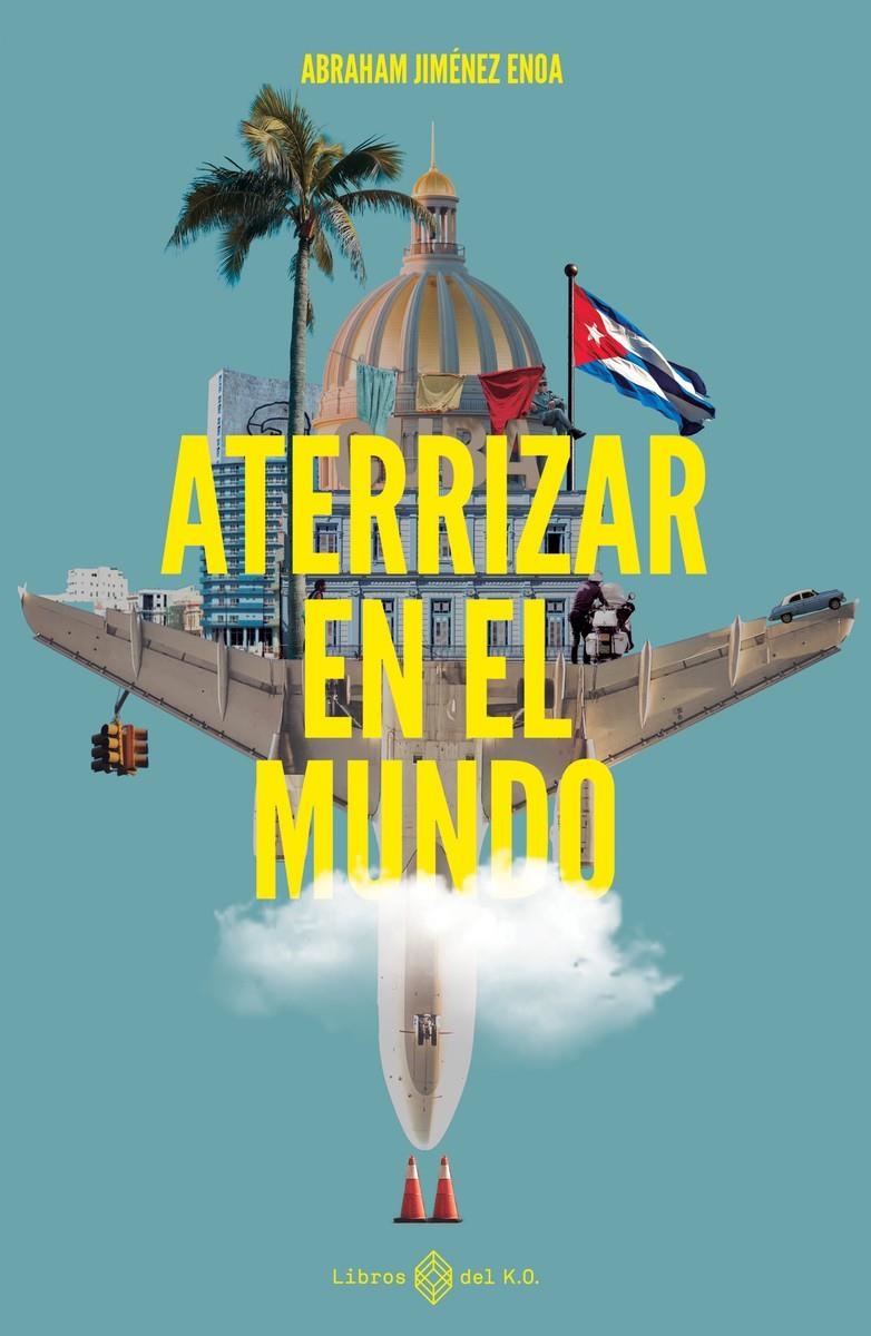 Aterrizar en el mundo | Jiménez Enoa, Abraham | Cooperativa autogestionària