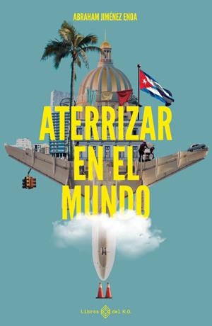 Aterrizar en el mundo | Jiménez Enoa, Abraham
