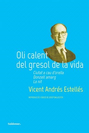 Oli calent del gresol de la vida | Andrés Estellés, Vicent | Cooperativa autogestionària