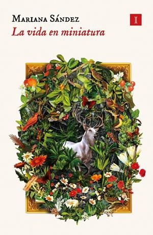 La vida en miniatura | Sández, Mariana | Cooperativa autogestionària