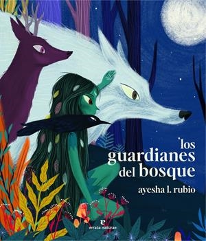 Los guardianes del bosque | Rubio, Ayesha L.