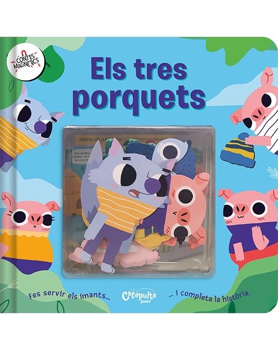 Contes Magnètics: Els tres porquets | Els Editors De Catapulta | Cooperativa autogestionària