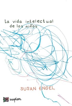 La vida intelectual de los niños | Engel, Susan