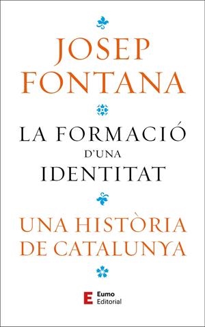 La formació d'una identitat | Fontana Lázaro, Josep | Cooperativa autogestionària