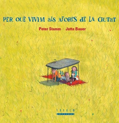 Perquè vivim als afores de la ciutat | Stamm, Peter / Bauer, Jutta | Cooperativa autogestionària