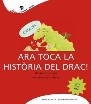 Ara toca la història del drac | Armengol, Meritxell; Navarro, Octavi | Cooperativa autogestionària