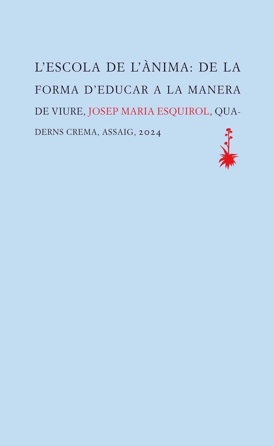 L'escola de l'ànima | Esquirol, Josep Maria | Cooperativa autogestionària