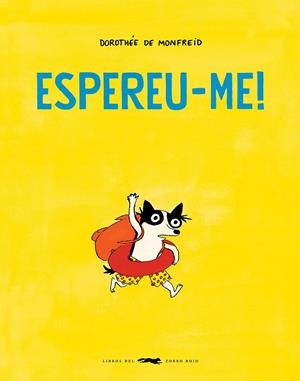 Espereu-me! | de Monfreid, Dorothée | Cooperativa autogestionària