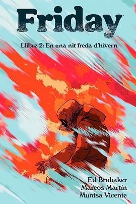 Friday. Llibre 2: En una nit freda d'hivern | Brubaker, Ed/Martin, Marcos/Vicente, Muntsa | Cooperativa autogestionària