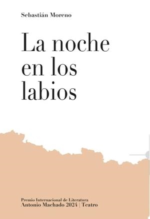 La noche en los labios | Moreno, Sebastián