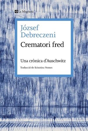 Crematori fred | Debreczeni, József