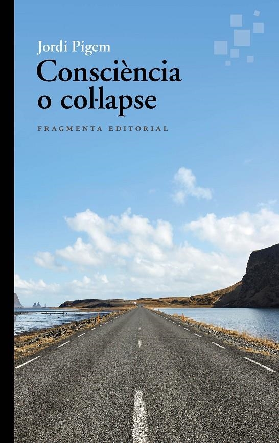 Consciència o col·lapse | Pigem, Jordi | Cooperativa autogestionària