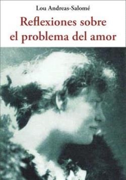 Reflexiones sobre el problema del amor | Andreas-Salomé, Lou | Cooperativa autogestionària
