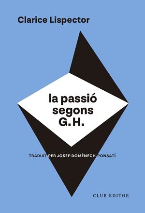 La passió segons G. H. | Lispector, Clarice | Cooperativa autogestionària