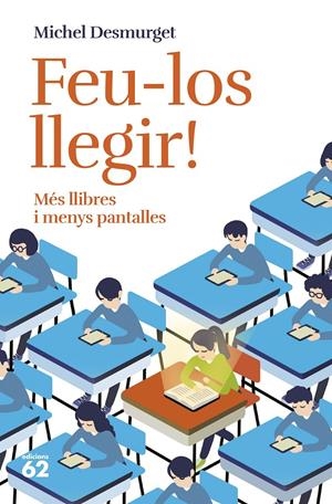 Feu-los llegir! | Desmurget, Michel | Cooperativa autogestionària