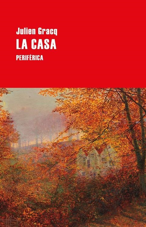 La casa | Gracq, Julien | Cooperativa autogestionària
