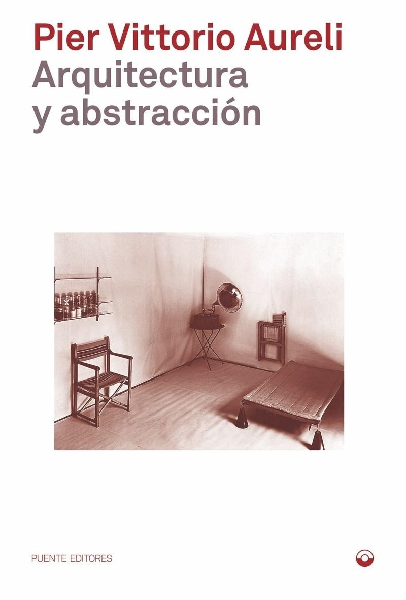 Arquitectura y abstracción | Aureli, Pier Vittorio | Cooperativa autogestionària