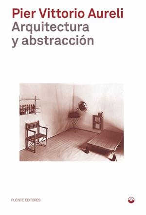 Arquitectura y abstracción | Aureli, Pier Vittorio | Cooperativa autogestionària
