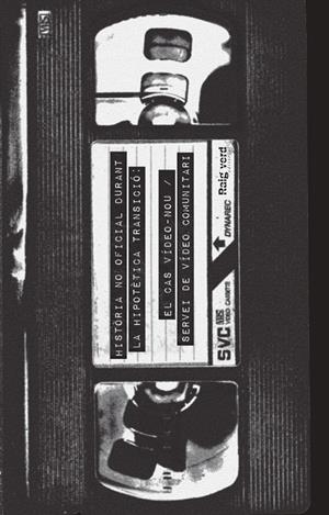 El cas Vídeo-Nou ; Servei de Vídeo Comunitari | Gasol, Daniel | Cooperativa autogestionària