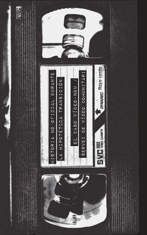 Historia no oficial durante la hipotética transición: el caso Vídeo-Nou / Servei | Gasol, Daniel | Cooperativa autogestionària