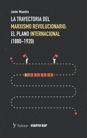 La Trayectoria del marxismo revolucionario | Maestro, Javier | Cooperativa autogestionària