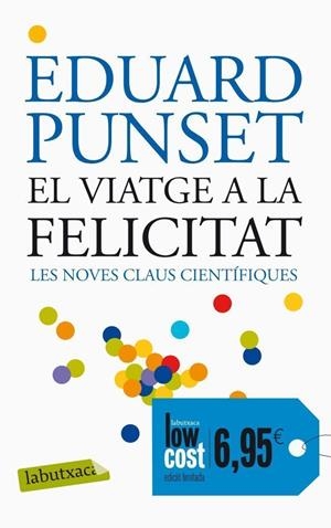 El viatge a la felicitat | Punset, Eduard | Cooperativa autogestionària