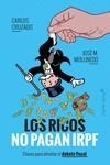 Los ricos no pagan IRPF | Cruzado , Carlos /Mollinedo, Jose María