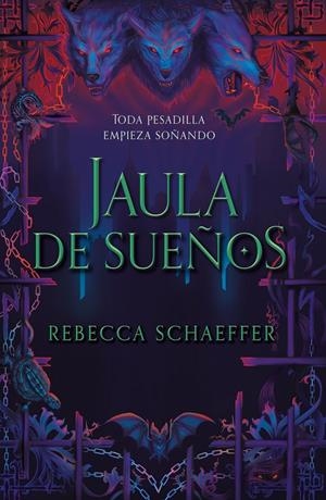 Jaula de sueños | Schaeffer, Rebecca