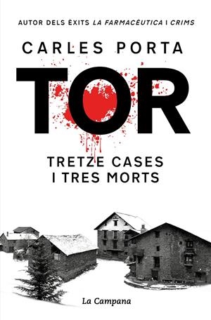 Tor. Tretze cases i tres morts (edició definitiva) | Porta, Carles | Cooperativa autogestionària