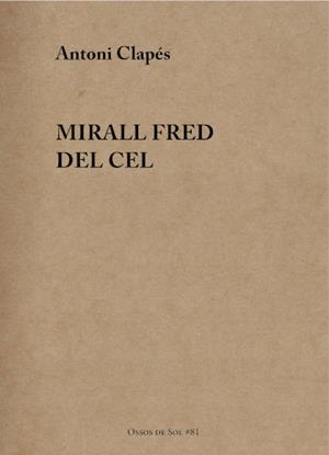 Mirall fred del cel | Clapés Flaqué, Antoni | Cooperativa autogestionària
