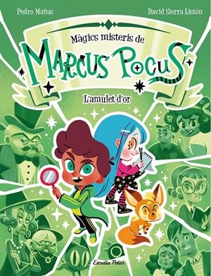 Marcus Pocus. Màgics misteris 1. L'amulet d'or | Mañas, Pedro/Sierra Listón, David | Cooperativa autogestionària