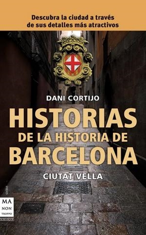 Historias de la historia de Barcelona | Cortijo, Dani | Cooperativa autogestionària