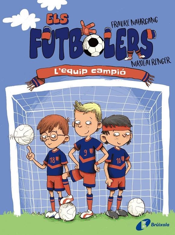 Els futbolers, 1. L'equip campió | Nahrgang, Frauke