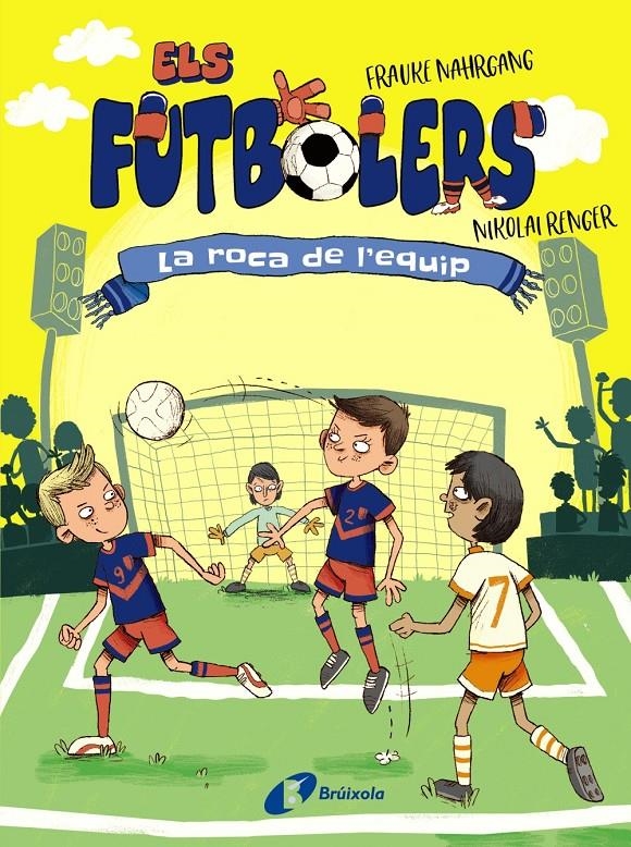Els futbolers, 4. La roca de l'equip | Nahrgang, Frauke