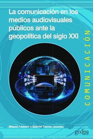 La comunicación en los medios audiovisuales públicos ante la geopolítica del sig | Cooperativa autogestionària
