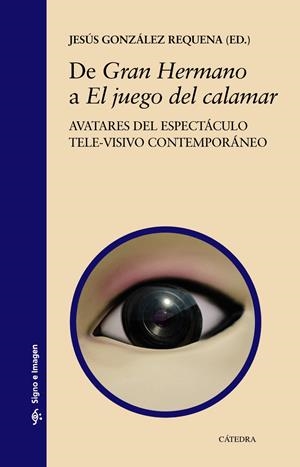 De "Gran Hermano" a "El juego del calamar" | González Requena, Jesús | Cooperativa autogestionària