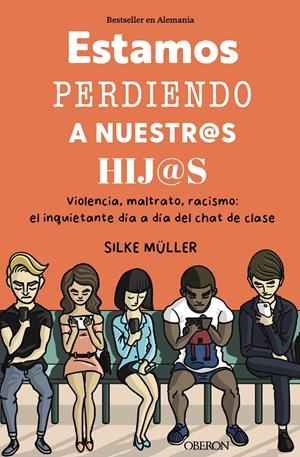 Estamos perdiendo a nuestros hijos | Müller, Silke | Cooperativa autogestionària