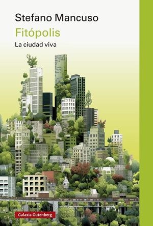 Fitópolis, la ciudad viva | Mancuso, Stefano | Cooperativa autogestionària